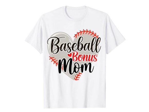 Celebrate Her Role with Baseball Bonus Mom T-Shirt Design