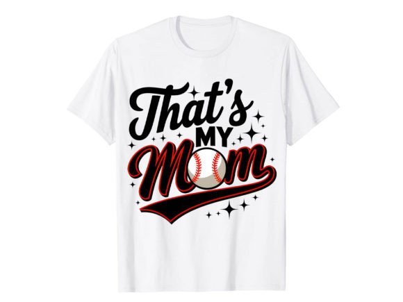 Celebrate Mom: The Ultimate That's My Mom T-Shirt Design