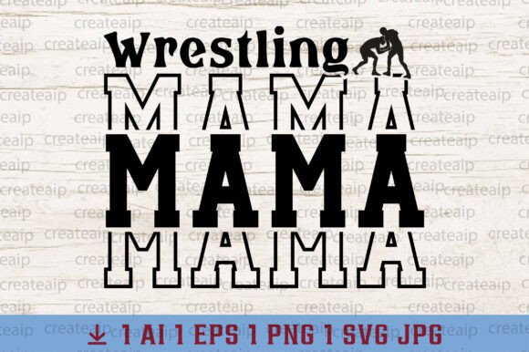 Funny Wrestling Mama SVG: The Perfect Design Asset