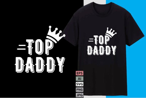 Top Daddy T Shirt Design: Stylish Typography for Modern Projects