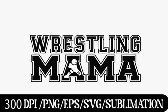 Wrestling Mama: Bold Sports Typography for Dynamic Designs